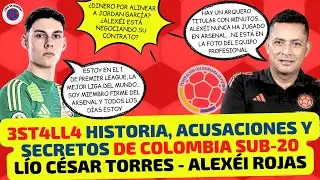 C&Eacute;SAR TORRES, t&eacute;cnico de COLOMBIA, ATACA A ALEXEI ROJAS, portero del ARSENAL | Mundial Sub-20 2025