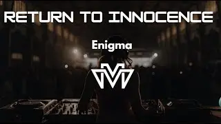 Return To Innocence - Enigma (Cover VueMix)