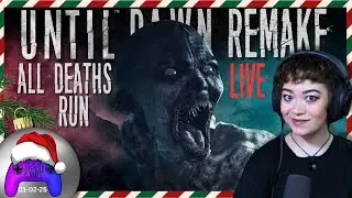 TIS THE SEASON TO SLAY THEM ALL | Until Dawn - ALL DEATH RUN - LIVE