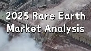 2025 Rare Earth Market Analysis 