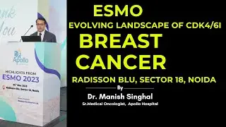 Event Topic: Evolving Landscape of CDK4/6i: Breast Cancer | Dr. Manish Singhal
