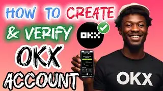 How to Create and Verify Your OKX Account on Mobile | How to Sign-up for OKX | Register & Verify OKX
