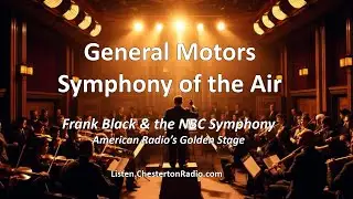 🎼 General Motors Symphony of the Air (1943) | Frank Black Conducts the NBC Symphony Orchestra