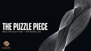 The Puzzle Piece | Guaranteed Growth Podcast | Marco Garcia