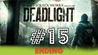 Deadlight - Gameplay Walkthrough - Part 15 - The New Law / ENDING