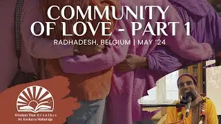 Community of Love - Part 1 | Radhadesh, Belgium | Svayam Bhagavan Keshava Maharaja