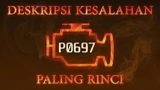 Kode kesalahan P0697, diagnostik dan perbaikan mobil