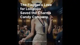 S02E10 - The Flapper's Love for Lollipops Saved the Charms Candy Company (Podcast)