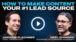 How To Turn Content Into Your #1 Lead Source (w/ Neel Dhingra)
