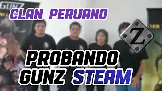 🎮Clan PERUANO probando GUNZ STEAM por primera vez | Beta Close Test🔥