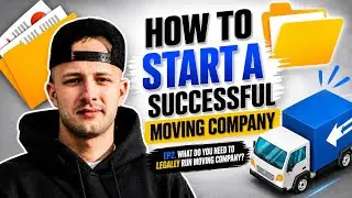 How to Start a Moving Company &bull; Ep2. What do you need to legally run a moving company?