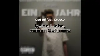 CaSaSi feat. Crysco - Keine Liebe, Keinen Schmerz (prod. by NultyBeats) [Ein Jahr EP] #04