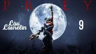 Prey впервые прохожу ч.9: Январь