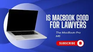 Is MacBook Good for Lawyers? The MacBook Pro M5