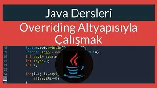 Java Dersi 39 : Overriding Altyapısıyla Çalışmak