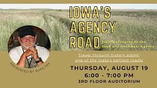 Iowa's Agency Road - Presented by Russ Fry