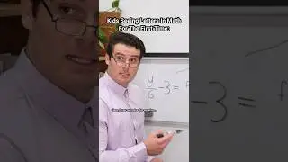 Kids Seeing Letters In Math For The First Time.