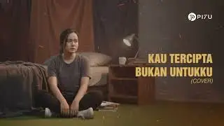 Kau tercipta bukan untukku - Ratih purwasih cover by pi7u