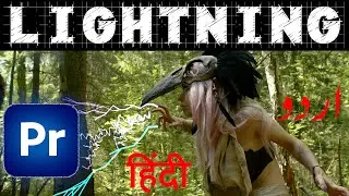 ALL Adobe Premiere Pro VIDEO EFFECTS # 3️⃣2️⃣ Cool LIGHTNING Effect Premiere Pro 2023 - Hindi &ndash; Urdu