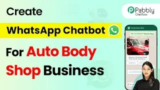 How to Create a WhatsApp Chatbot for Your Auto Body Shop Business