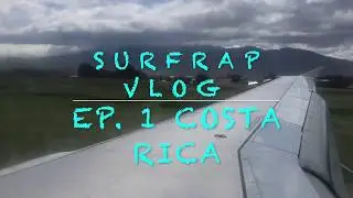 SurfRap VLOG Puerto Viejo, Costa Rica PART 1