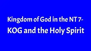 KOG in the Gospels 7-KOG and the Holy Spirit