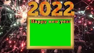 Happy new year 2022 green screen frame template Effects HD