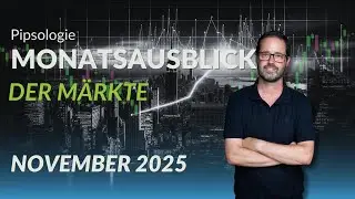 Der Pipsologie Monatsausblick der M&auml;rkte