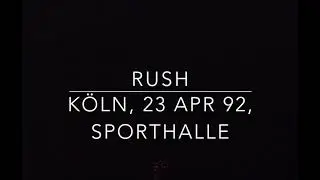 Rush - K&ouml;ln, 23 April 1992, Sporthalle -off HI8 master - Full show