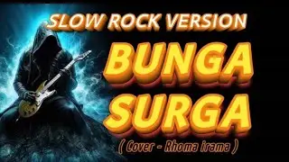 BUNGA SURGA - COVER SLOW ROCK || Rhoma irama 