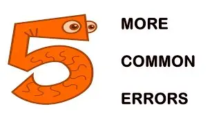 5 More Common Errors to Avoid in the Future