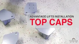 12. УСТАНОВКА ПОДЪЕМНИКОВ ADVANTAGE (СТАРЫЕ) - ВЕРХНИЕ КРЫШКИ