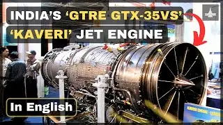 Реактивный двигатель GTRE GTX-35VS Kaveri | Индийский реактивный двигатель | На английском языке