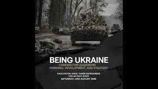 BEING UKRAINE &ndash; Lessons for Leadership, Personal Development, and Strategy