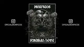 M&oacute;rficos - Suicidal Love