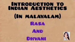 Introduction to Indian Aesthetics || Rasa and Dhvani || in malayalam || easy