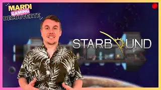 Le Terraria de l'espace ? | D&eacute;couverte de Starbound