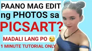 PAANO MAG EDIT NG PHOTOS SA PICSART?| MADALI LANG| 1 MINUTE TUTORIAL ONLY