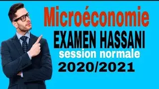 Microéconomie|Examen session normale||2020/2021||professeur Kamal hassani
