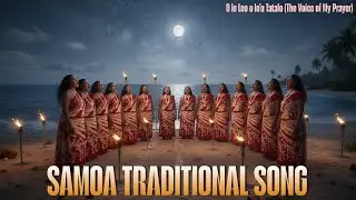 O le Leo o lo&lsquo;u Tatalo | Samoan Choir Songs 🎶 Traditional Harmonies of Samoa