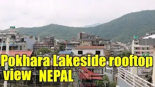 Pokhara Lakeside Rooftop view Nepal near fewa lake real estate hotels from guest house canon zoom 1