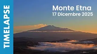 Alba sull'Etna - Timelapse 17 Dicembre 2025