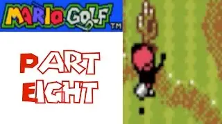 Mario Golf GBC (Part 8) - The Worst Round