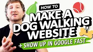 Starting a Dog Walking Business? Here's How to Make a Dog Walker Website  & Show Up In Google Fast!