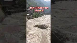 Parvati river rodar roop kasol manikaran shiv temple🚨!!alert #river #landslide #manikaran #parvati