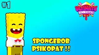 SPONGEBOB PSIKOPAT - Ultimate Bowmasters Indonesia