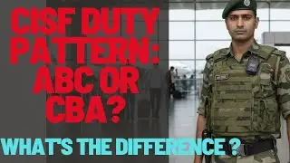 CISF Duty Pattern:ABC or CBA? Cisf Shift System Explained CISF duty rotation CISF shift rotation