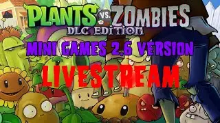 Plants vs Zombies DLC Mod mini Games (Live Stream)