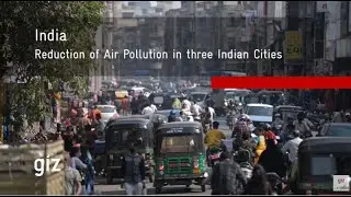 India: Reduction of Air Pollution in three Indian cities