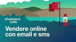 eCommerce Caff&egrave;: Come vendere online con email e sms